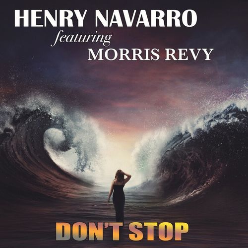 Henry Navarro ft Morris Revy - Don't Stop / Broken Records