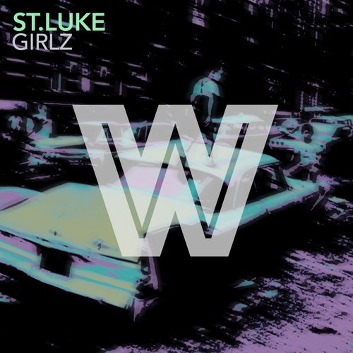 St.Luke - Girlz / Wicked Wax