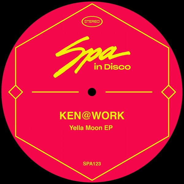 Ken@Work - Yella Moon EP / Spa In Disco