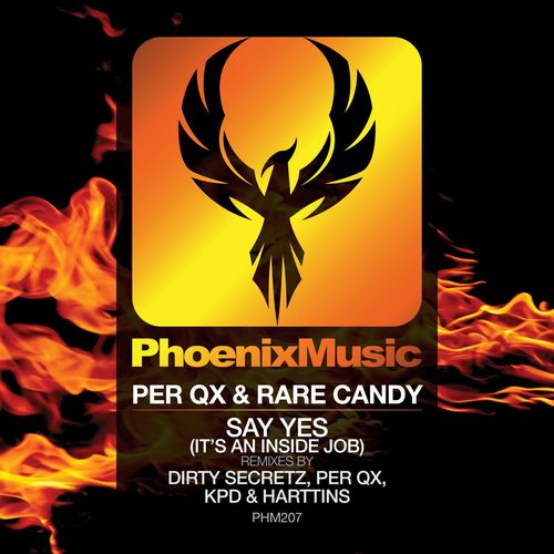 Per QX & Rare Candy - Say Yes! (It's An Inside Job) (Remixes) / Phoenix Music