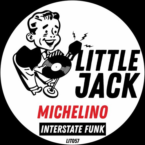 Michelino - Interstate Funk / Little Jack