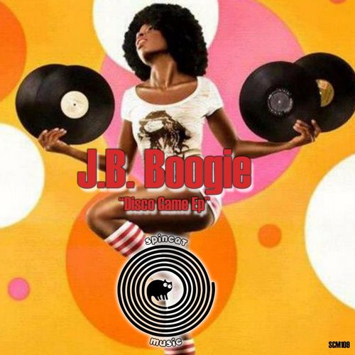 J.B. Boogie - Disco Game EP / SpinCat Music