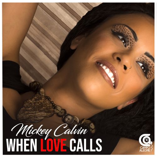 Mickey Calvin - When Love Calls / Campo Alegre Productions