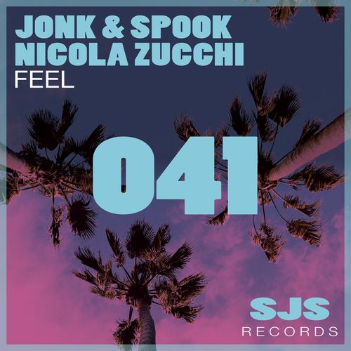 Jonk & Spook, Nicola Zucchi - Feel / Sjs Records
