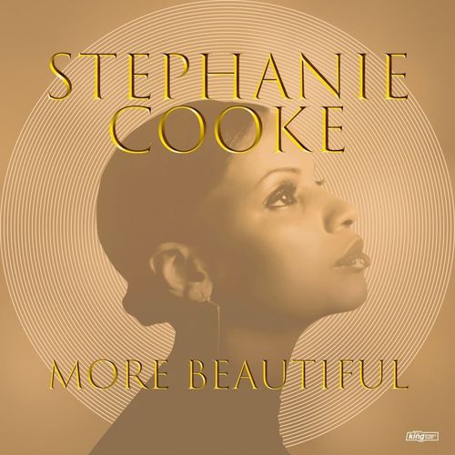 Stephanie Cooke - More Beautiful / King Street Sounds