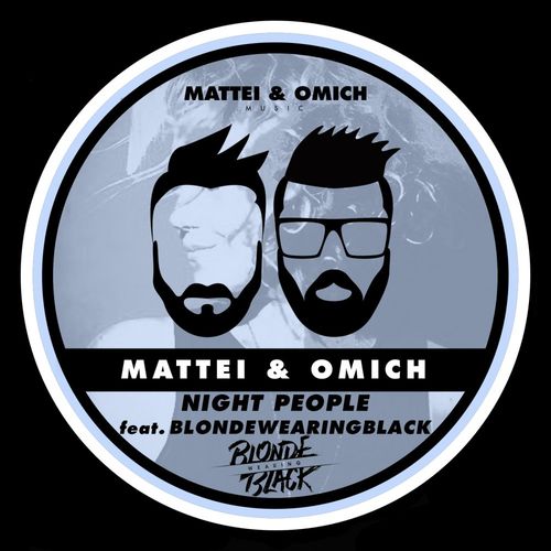 Mattei & Omich ft blondewearingblack - Night People / Mattei & Omich Music