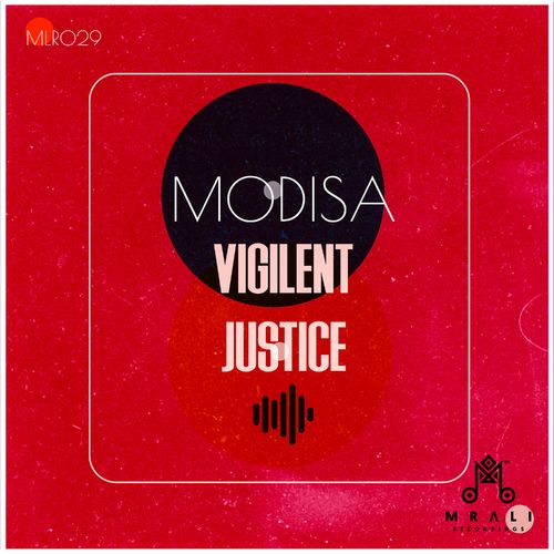 Modisa - Vigilent Justice / MRali Recordings