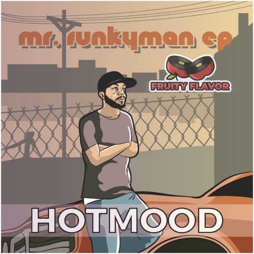 Hotmood - Mr. Funkyman / Fruity Flavor