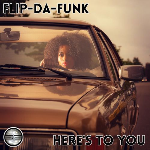 FLIP-DA-FUNK - Here's To You / Soulful Evolution