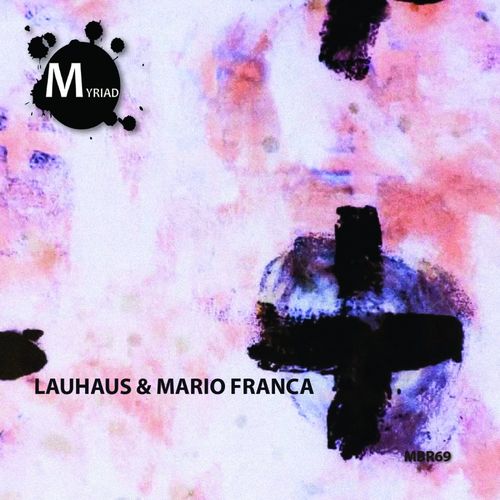 Lauhaus & Mario Franca - New Reason / Myriad Black Records