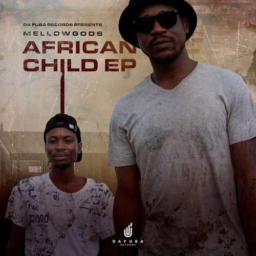MellowGods - African Child / Da Fuba Records