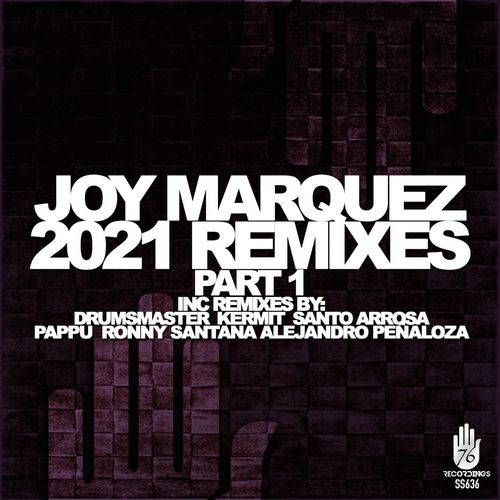 Joy Marquez - Joy Marquez 2021 Remixes, Pt. 1 / 76 Recordings