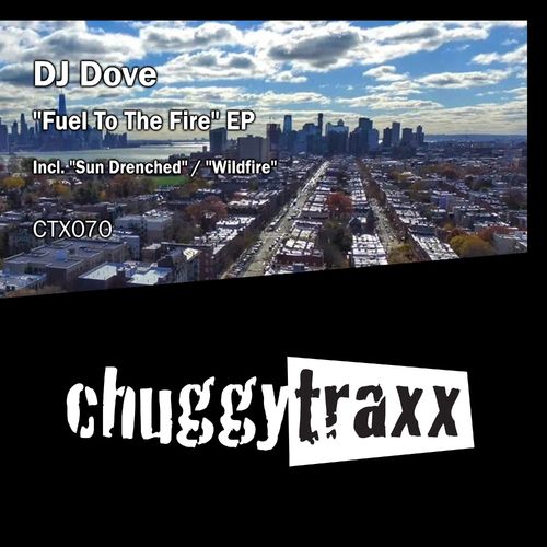 DJ Dove - Fuel to the Fire / Chuggy Traxx