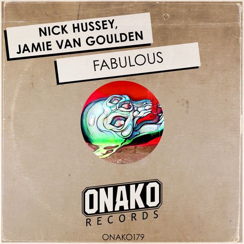 Nick Hussey & Jamie van Goulden - Fabulous / Onako Records
