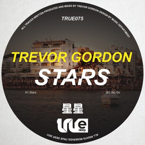 Trevor Gordon - Stars / True Deep
