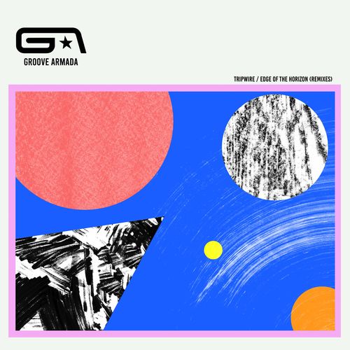 Groove Armada - Tripwire / Edge of the Horizon (Remixes) / BMG Rights Management (UK) Ltd