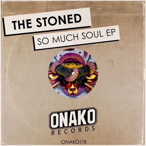 The Stoned - So Much Soul EP / Onako Records