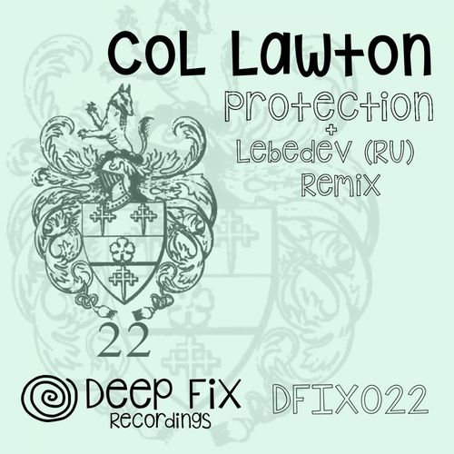 Col Lawton - Protection / Deep Fix Recordings