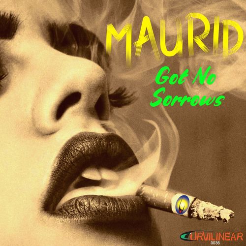 Maurid - Got No Sorrows / Curvilinear