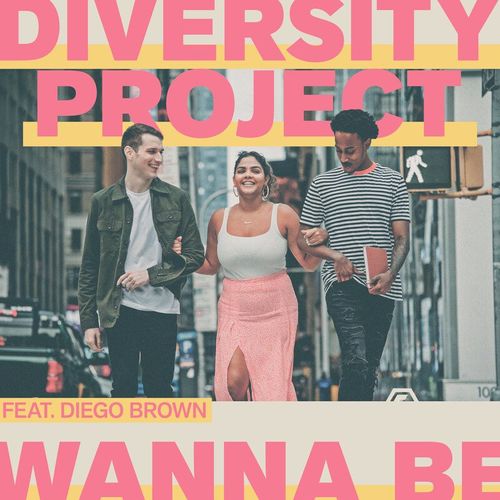 Diversity Project & Diego Brown - Wanna Be / Carrillo Music LLC