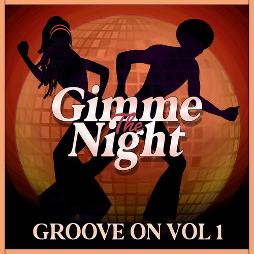 Paul Parsons, Block & Crown, Adri Block - Groove On Vol 1 / Gimme The Night