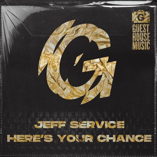 Jeff Service - Here's Your Chance / Guesthouse Music