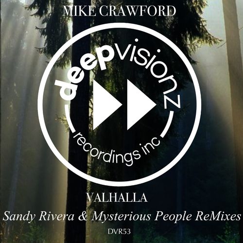 Mike Crawford - VALHALLA (Sandy Rivera & Mysterious People ReMixes) / Deepvisionz