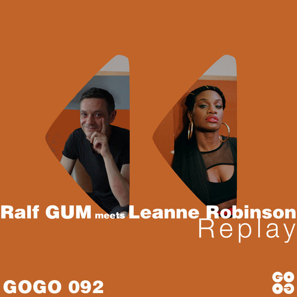 Ralf GUM meets Leanne Robinson - Replay / GOGO Music