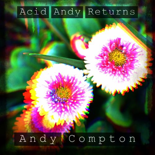Andy Compton - Acid Andy Returns / Peng