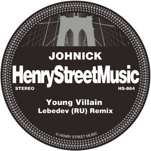 JohNick - Young Villain (Lebedev RU Remix) / Henry Street Music