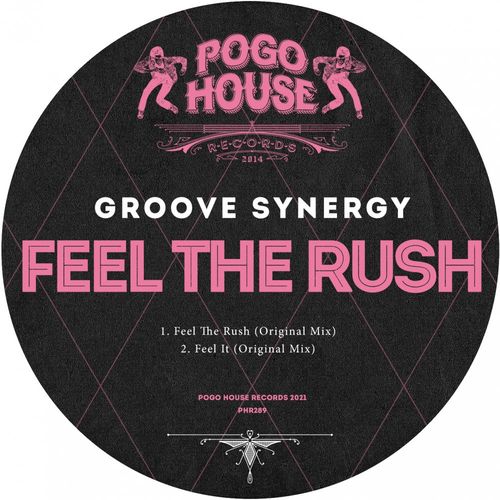 Groove Synergy - Feel The Rush / Pogo House Records