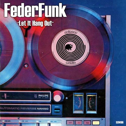 FederFunk - Let It Hang Out / SpinCat Music