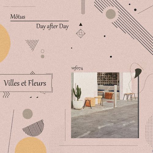 Motus - Day After Day / Villes et Fleurs