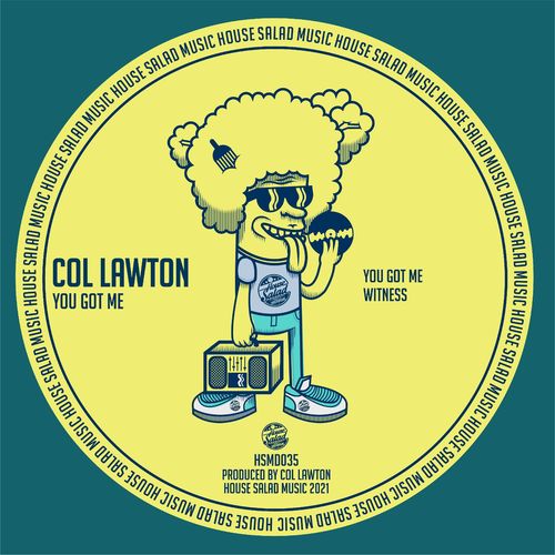 Col Lawton - You Got Me / House Salad Music