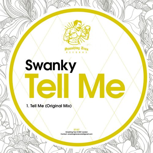 Swanky - Tell Me / Smashing Trax Records
