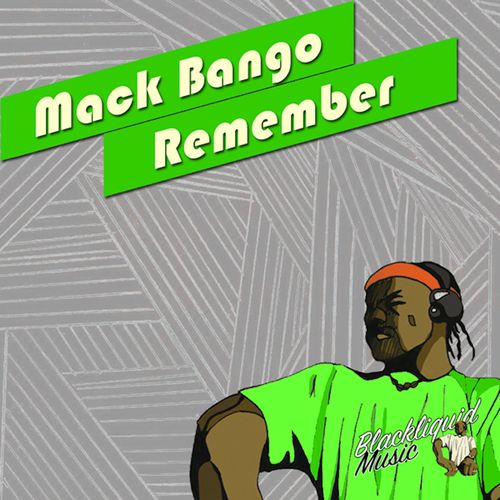 Mack Bango - Remember / Blackliquid Music