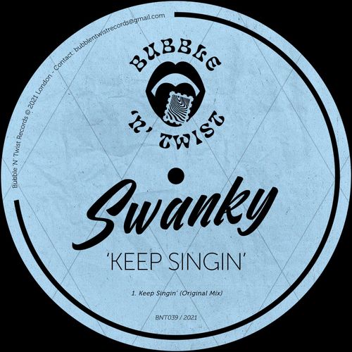Swanky - Keep Singin' / Bubble 'N' Twist Records