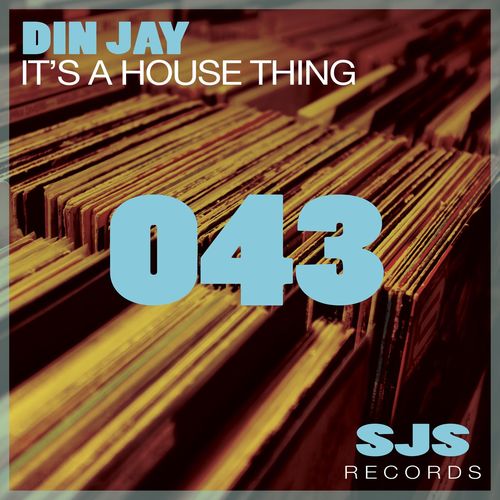 Din Jay - It's a House Thing / Sjs Records