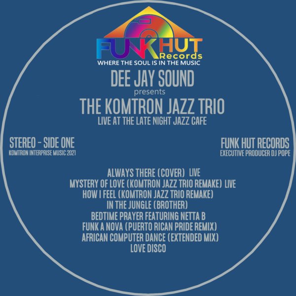 Dee Jay Sound - The Komtron Jazz Trio Live At The Late Night Jazz Cafe / FunkHut Records