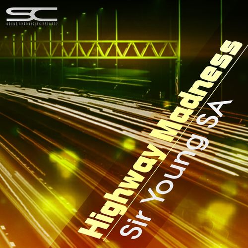 Sir Young SA - Highway Madness / Sound Chronicles Recordz