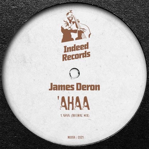 James Deron - Ahaa / Indeed Records