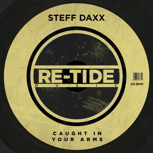 Steff Daxx - Caught In Your Arms / Re-Tide Music