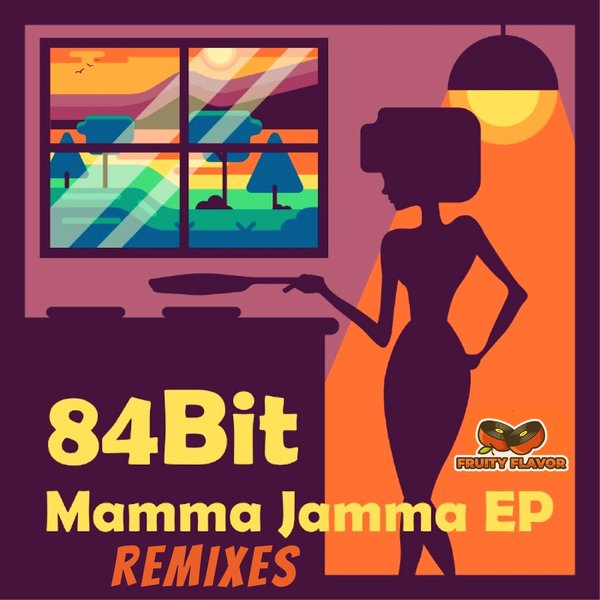 84Bit - Mamma Jamma Remixes / Fruity Flavor