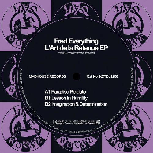 Fred Everything - L'Art De La Retenue EP / Madhouse Records