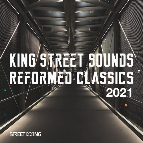 VA - King Street Sounds Reformed Classics 2021 / Street King