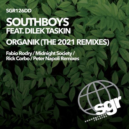 Southboys ft Dilek Taskin - Organik (The 2021 Remixes) / SoundGroove Records