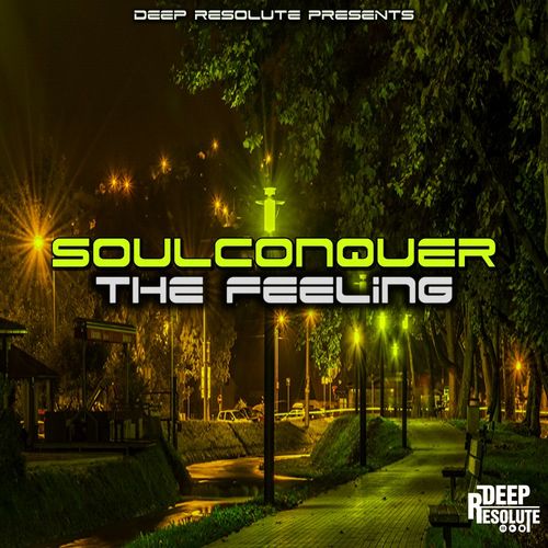 Soulconquer - The Feeling / Deep Resolute (PTY) LTD
