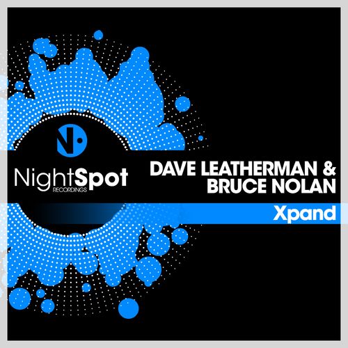 Dave Leatherman & Bruce Nolan - Xpand / NightSpot Recordings
