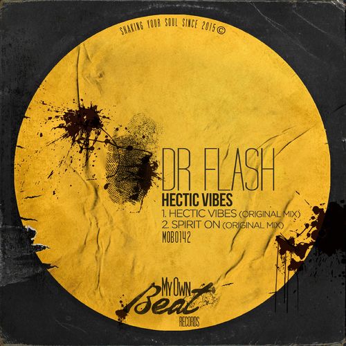 Dr Flash - Hectic Vibes / My Own Beat Records