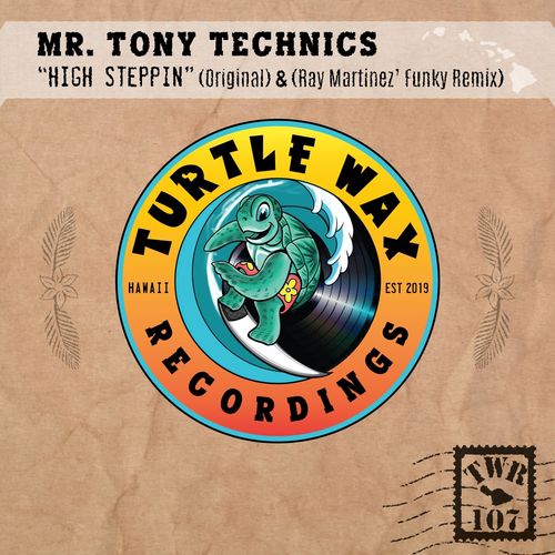 Mr. Tony Technics - High Steppin / Turtle Wax Recordings